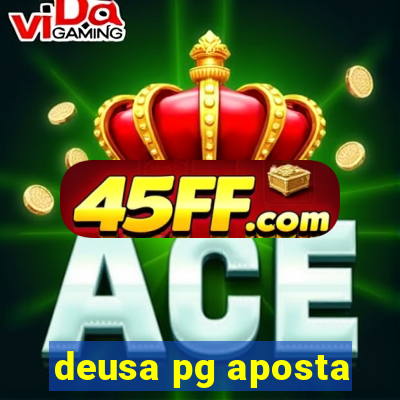 deusa pg aposta